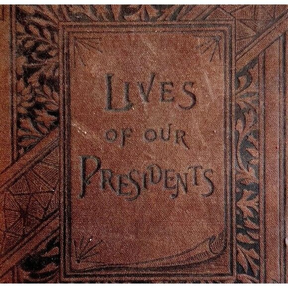 Lives Of Our Presidents Biography 1884 1st Edition Victorian HC Illustrated WHBS - Picture 1 of 9